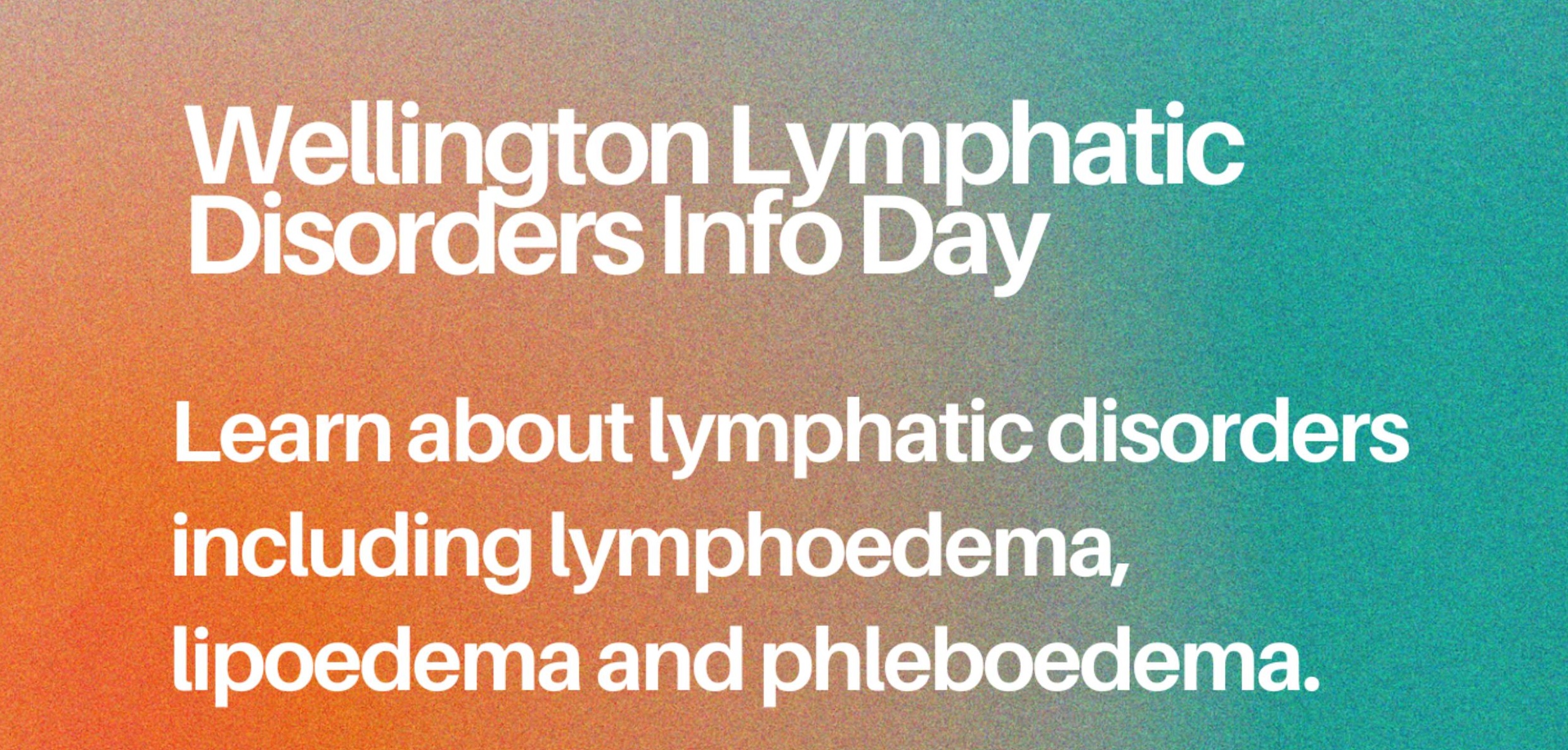 Wellington Lymphatic Disorders Info Day